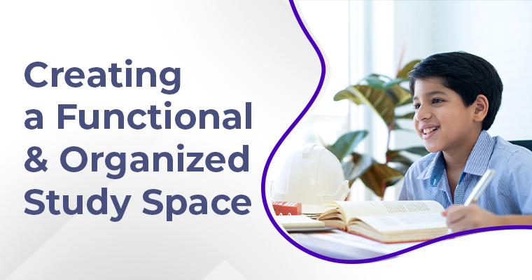 Creating a Functional and Organized Study Space